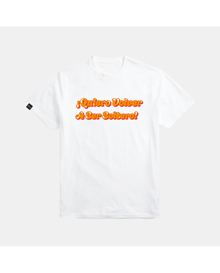 Camiseta Quiero volver a ser soltero