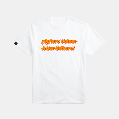 Camiseta Quiero volver a ser soltero